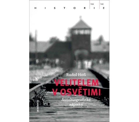 Velitelem v Osvětimi
