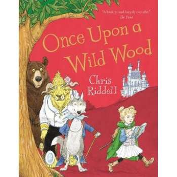 Once Upon a Wild Wood - Chris Riddell