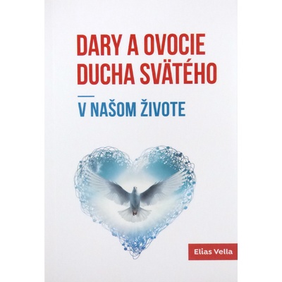 Dary a ovocie Ducha Svätého - v našom živote