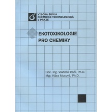 Ekotoxikologie pro chemiky - Klára Mocová
