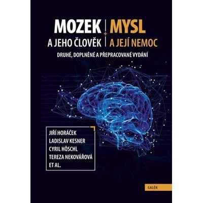 Mozek a jeho člověk, mysl a její nemoc - Cyril Höschl
