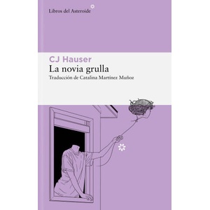 LA NOVIA GRULLA | HAUSER, CJ (ISBN: 9788419089670)