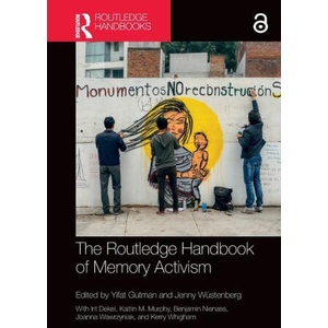 The Routledge Handbook of Memory Activism | Yifat Gutman (2024)