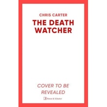 Death Watcher - The chillingly compulsive new Robert Hunter thriller Carter Chris