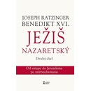 Ježiš Nazaretský Druhý diel Joseph Ratzinger Benedikt XVI. SK