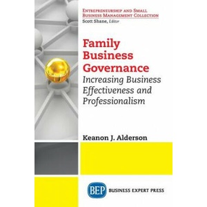 Family Business Governance | Keanon J Alderson (ISBN: 9781949991307)