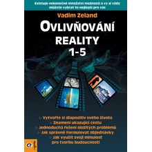 Ovlivňování reality 1-5 - Vadim Zeland