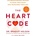 The Heart Code - Dr Bradley Nelson
