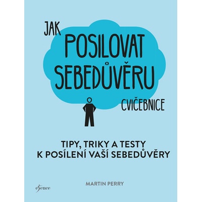 Jak posilovat sebedůvěru - Martin Perry