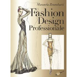 Fashion design professionale | Manuela Brambatti (ISBN: 9788889628331)