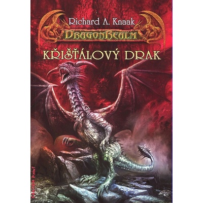 DragonRealm - Křišťálový drak - A. Knaak Richard