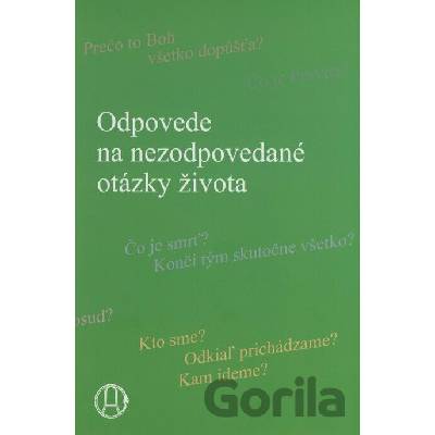 Odpovede na nezodpovedané otázky života