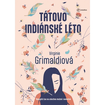 Virginie Grimaldiová Tátovo indiánské léto