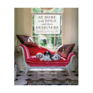 At Home with Dogs and Their Designers | Susanna Salk, Robert Couturier, Stacey Bewkes (ISBN: 9780847860906)