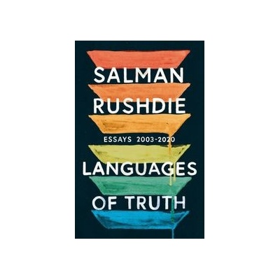 Languages of Truth - Salman Rushdie, Jonathan Cape