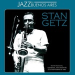 Stan Getz & Chuck Loeb & Mike Hyman & Mitchel Forman & Todd Coolman - JAZZ En Buenos Aires (2 LP) (8435753200490)