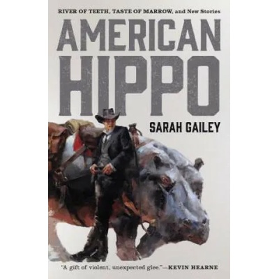 American Hippo | SARAH GAILEY