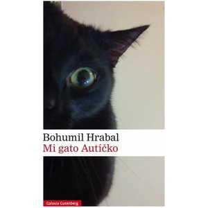 Mi gato Autícko | Bohumil Hrabal (ISBN: 9788416734092)
