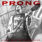 Prong - Live And Uncleansed (CD) (0886922583124)