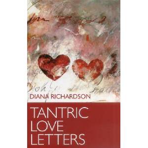 John Hunt Publishing Tantric Love Letters | Diana Richardson