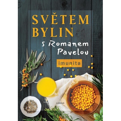Světem bylin s Romanem Pavelou - Imunita - Roman Pavela