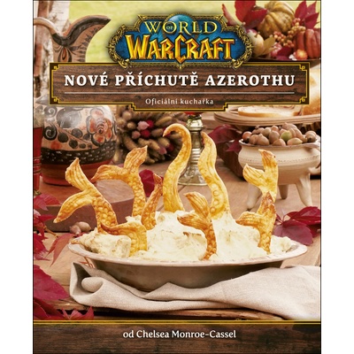 World of WarCraft - Nové příchutě Azerothu - Oficiální kuchařka