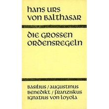 Die groen Ordensregeln Balthasar Hans Urs von