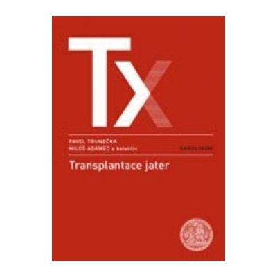 Transplantace jater - Pavel Trunečka, Miloš Adamec