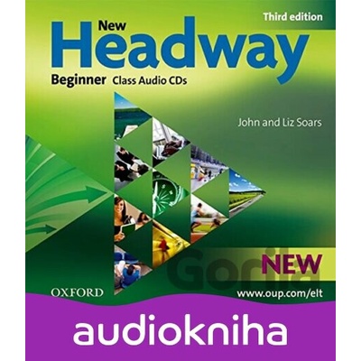 New Headway Beginner: Class Audio CDs /2/ (3rd) - Liz Soars, John Soars