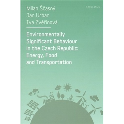 Environmentally Significant Behaviour in the Czech Republic - Milan Ščasný, Jan Urban, Iva Zvěřinová