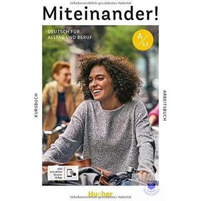 Miteinander! Deutsch für Alltag und Beruf A1.1. Kurs- und Arbeitsbuch plus interaktive Version
