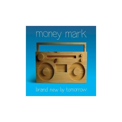 Money Mark Brand New By Tomorrow CD