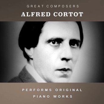 Alfred Cortot - The Condon Collection: Masters Of The Piano Roll (CD) (741869395974)