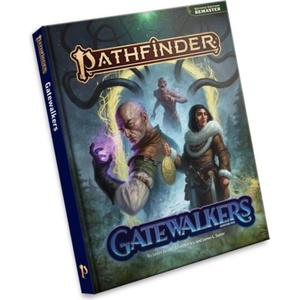 Pathfinder Adventure Path: Gatewalkers (P2) | Jason Keeley, James Jacobs, James L. Sutter, Jacob W. Michaels, Patrick Renie, Jordan Shiveley, Rodney Sloan (ISBN: 9781640786813)