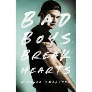 Bad Boys Break Hearts | Micalea Smeltzer (ISBN: 9781087971186)