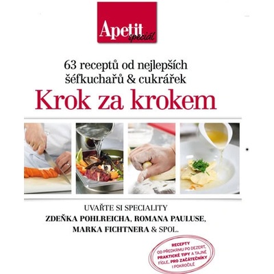63 receptů od nejlepších šéfkuchařů a cukrářek Krok za krokem