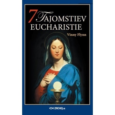 7 tajomstiev Eucharistie - Vinny Flynn