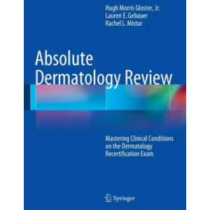 Absolute Dermatology Review | Jr. , Hugh Morris Gloster (ISBN: 9783319032177)