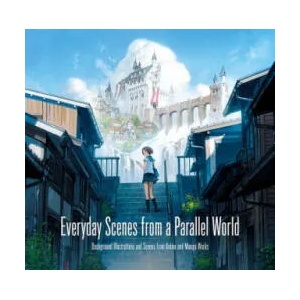 Everyday Scenes from a Parallel World (ISBN: 9784756249586)