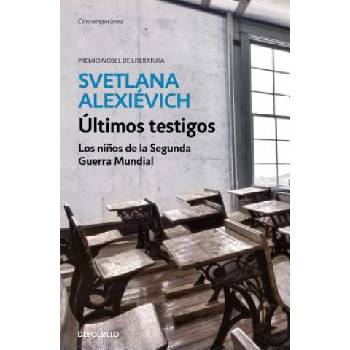 ÚLTIMOS TESTIGOS | Svetlana Alexievich