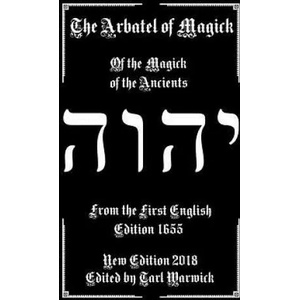 The Arbatel of Magick: The Magick of the Ancients | Unknown Author, Tarl Warwick (2018)