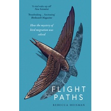 Flight Paths - How the mystery of bird migration was solved Heisman Rebecca / softback