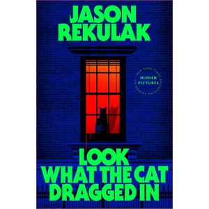 Look What the Cat Dragged In | Jason Rekulak (2026)