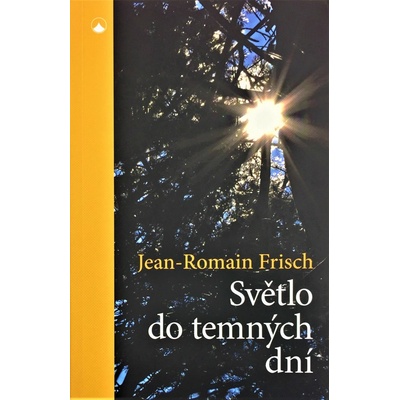 Světlo do temných dní - Jean-Romain Frisch