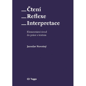 Čtení – reflexe – interpretace - Jaroslav Novotný