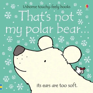 That's not my polar bear. . . | Fiona Watt (ISBN: 9781474959049)