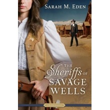 The Sheriffs of Savage Wells Eden Sarah M.Paperback