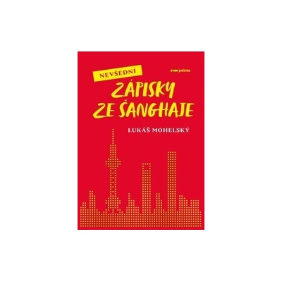 Nevšední zápisky ze Šanghaje