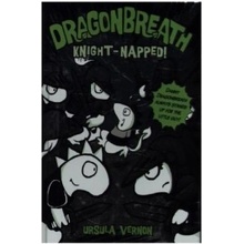 Dragonbreath #10: Knight-Napped! Vernon Ursula