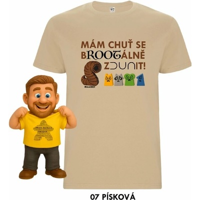 Mitroczech mám chuť se brootálně zdunit tričko písková